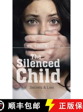 【3-4周达】The Silenced Child: Secrets & Lies [9781482806663]