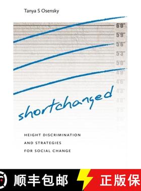 【3-4周达】Shortchanged: Height Discrimination and Strategies for Social Change [9781512601435]