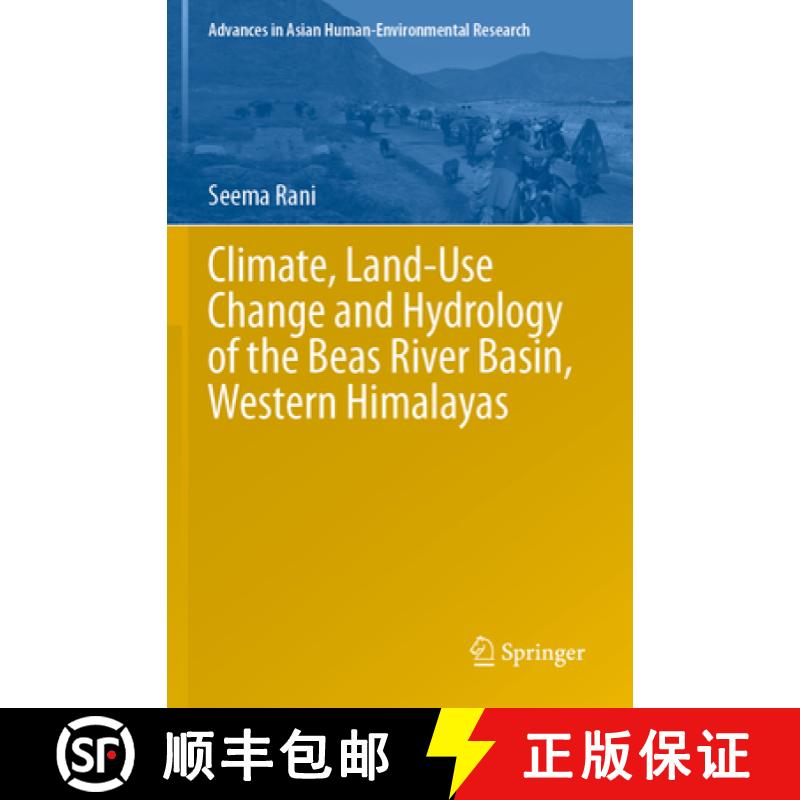 【3-4周达】Climate, Land-Use Change and Hydrology of the Beas River Basin, Western Himalayas [9783031295270]