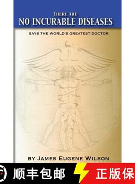 预订 There Are No Incurable Diseases: Says The World's Greatest Doctor [9780976790310]