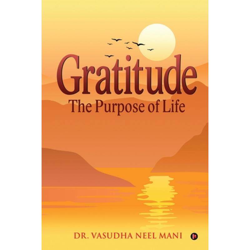 预订 gratitude: the purpose of life [9781648998928]