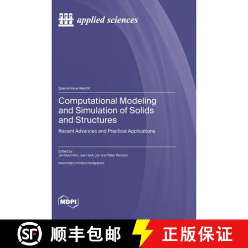【3-4周达】精装 Computational Modeling and Simulation of Solids and Structures: Recent Advances and P... [9783036577487]