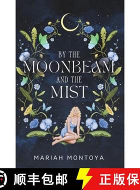 预订 By the Moonbeam and the Mist: The Esholian Institute Book 2 [9781640769083]