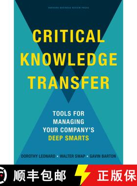 【3-4周达】Critical Knowledge Transfer : Tools for Managing Your Company's Deep Smarts [9781422168110]