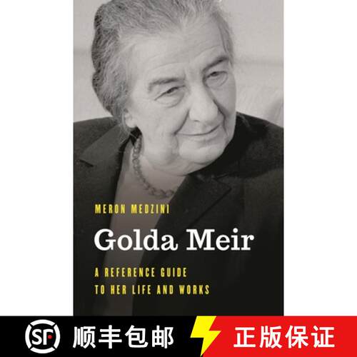 【3-4周达】精装 Golda Meir : A Reference Guide to Her Life and Works [9781538122877]