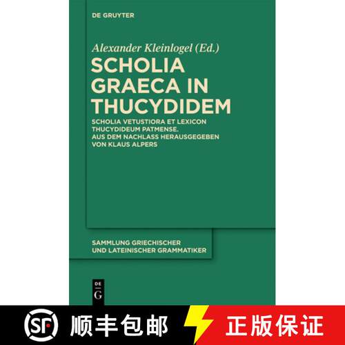 【3-4周达】精装 Scholia Graeca in Thucydidem – Scholia vetustiora et Lexicon Thucydideum Patmense. A... [9783110107227]