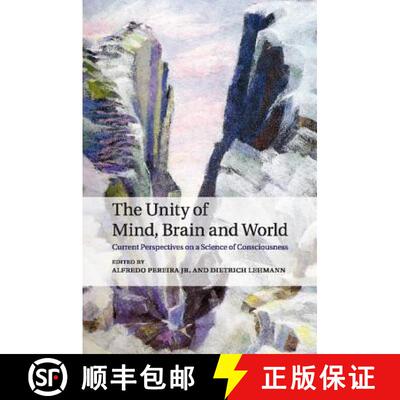 预订 The Unity of Mind, Brain and World: Current Perspectives on a Science of Consciousness [9781107617292]