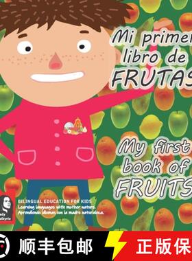 【3-4周达】Mi primer libro de FRUTAS ~ My first book of FRUITS (Lady Valkyrie Bilingual Education for... [9781619515192]
