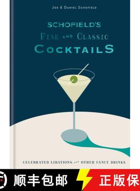 【3-4周达】Schofield's Fine and Classic Cocktails: Celebrated libations & other fancy drinks: WINNER ... [9780857837325]