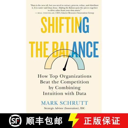 【3-4周达】精装 Shifting the Balance: How Top Organizations Beat the Competition by Combining Intuiti... [9781770415744]