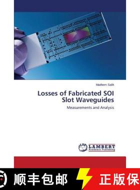 预订 Losses of Fabricated SOI Slot Waveguides [9783659750601]
