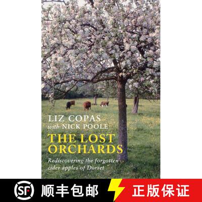 【3-4周达】Lost Orchards: Rediscovering the forgotten apple varieties of Dorset [9781915068095]