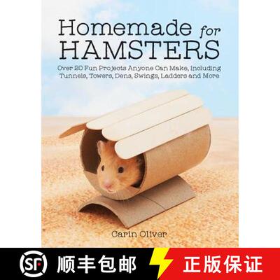 【3-4周达】Homemade for Hamsters: Over 20 Fun Projects Anyone Can Make, Including Tunnels, Towers, De... [9781770857810]