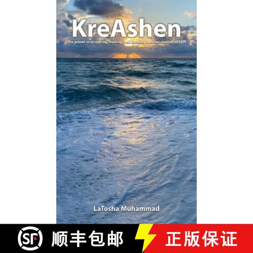 【3-4周达】精装 KreAshen: The Power of Accepting, Healing and Creating a Better Version of Self! [9781965140130]