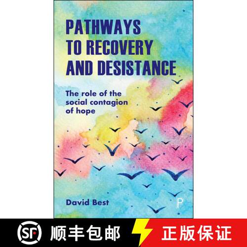 【3-4周达】Pathways to Recovery and Desistance – The Role of the Social Contagion of Hope [9781447349303]