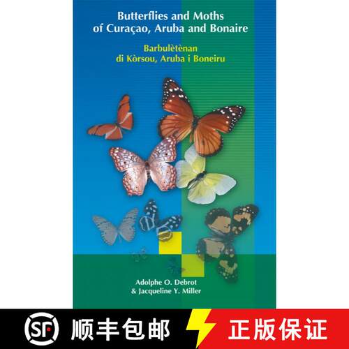 【3-4周达】Butterflies and Moths of Curaçao, Aruba and Bonaire / Barbulètènan di Kòrsou, Aruba i ... [9789088507649]