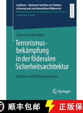 【3-4周达】Terrorismusbekämpfung in der föderalen Sicherheitsarchitektur: Defizite und Reformoptionen [9783662722329]