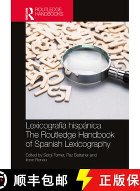 【3-4周达】LexicografÃÂ­a hispÃÂ¡nica / The Routledge Handbook of Spanish Lexicography [9780367199562]