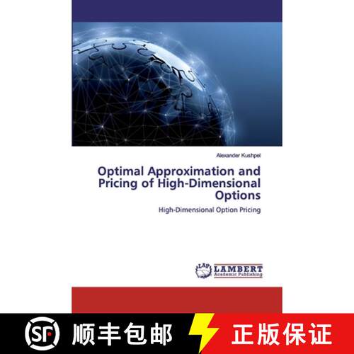 预订 Optimal Approximation and Pricing of High-Dimensional Options [9786200440907]