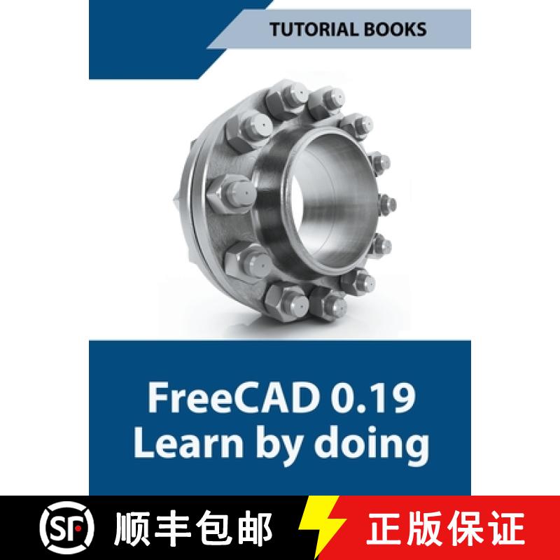 【4周达】Freecad 0.19 Learn By Doing [9798201306939]
