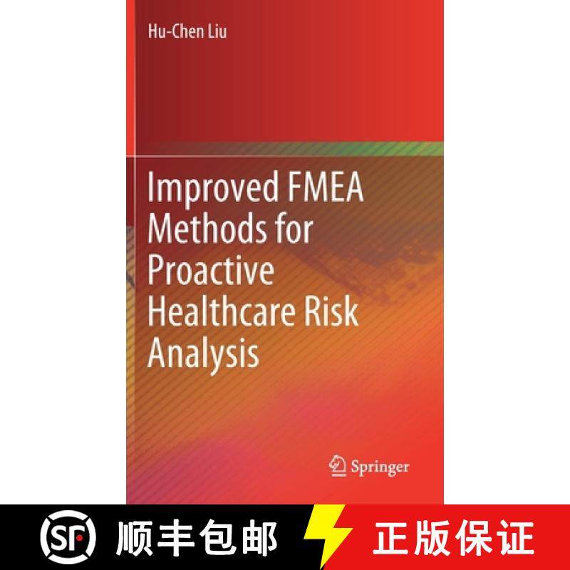 【3-4周达】Improved Fmea Methods for Proactive Healthcare Risk Analysis [9789811363658]