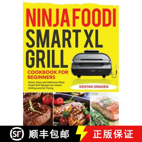 【3-4周达】精装 Ninja Foodi Smart XL Grill Cookbook for Beginners: Quick, Easy and Delicious Ninja Fo... [9781953972835]