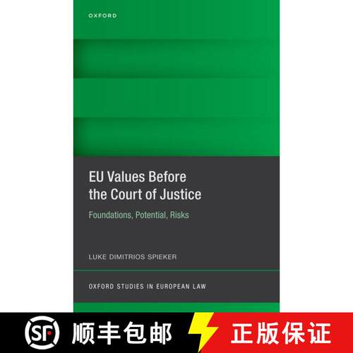 【3-4周达】精装 EU Values Before the Court of Justice: Foundations, Potential, Risks [9780198876717]