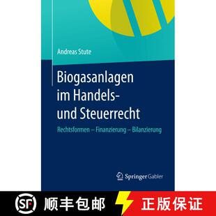 【3-4周达】Biogasanlagen im Handels- und Steuerrecht : Rechtsformen - Finanzierung - Bilanzierung [9783658056469]