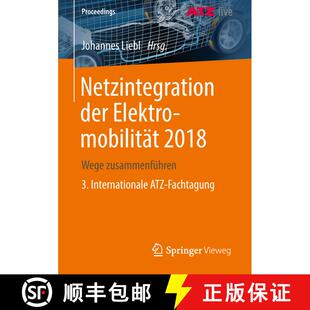 【3-4周达】Netzintegration der Elektromobilität 2018 : Wege zusammenführen 3. Internationale ATZ-Fa... [9783658233921]