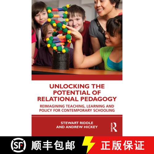 【3-4周达】Unlocking the Potential of Relational Pedagogy: Reimagining Teaching, Learning and Policy ... [9781032586588]