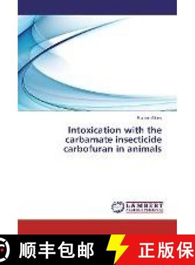 预订 Intoxication with the carbamate insecticide carbofuran in animals [9783330073296]