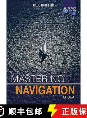 【3-4周达】Mastering Navigation at Sea: De-Mystifying Navigation for the Cruising Skipper [9781912621095]