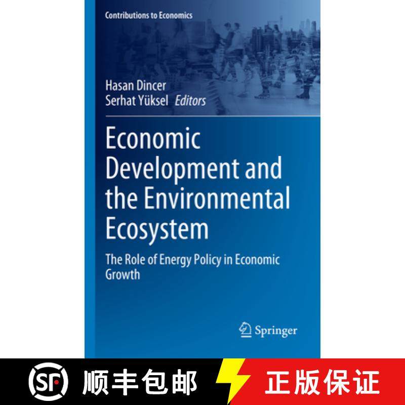 【3-4周达】Economic Development and the Environmental Ecosystem: The Role of Energy Policy in Economi... [9783031265983]