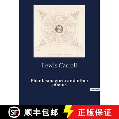 【3-4周达】Phantasmagoria and other poems: A Collection of Whimsical and Reflective Poems by Lewis Ca... [9791041988327]