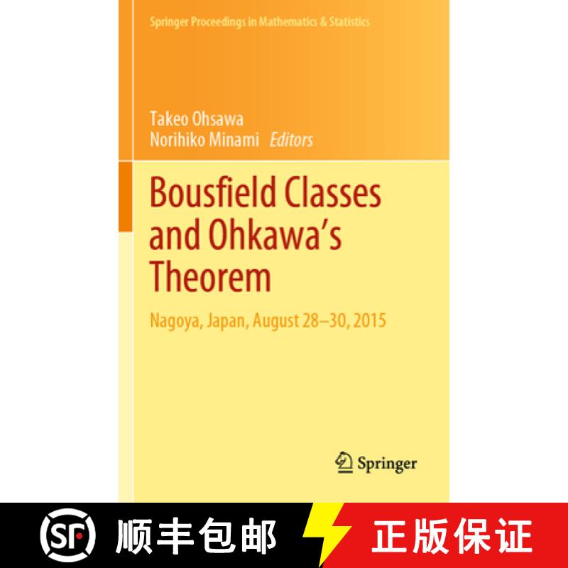 【3-4周达】Bousfield Classes and Ohkawa's Theorem: Nagoya, Japan, August 28-30, 2015 [9789811515903]