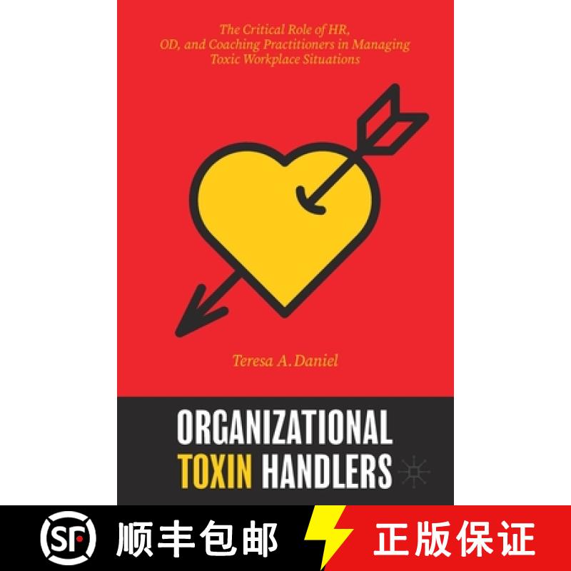 【3-4周达】Organizational Toxin Handlers : The Critical Role of HR, OD, and Coaching Practitioners in... [9783030516871]