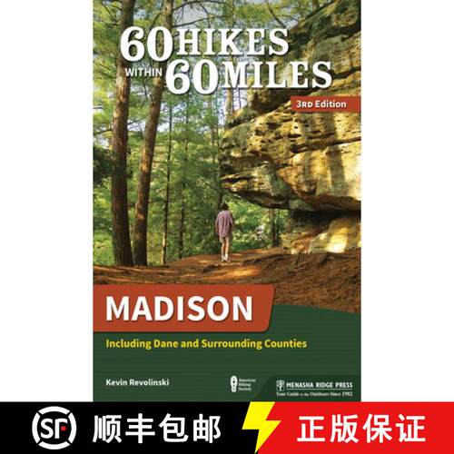 【3-4周达】精装 60 Hikes Within 60 Miles: Madison: Including Dane and Surrounding Counties (Revised) [9781634043113]