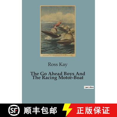 【3-4周达】The Go Ahead Boys And The Racing Motor-Boat: Adventures of the Go Ahead Boys on the Hudson... [9791041951697]