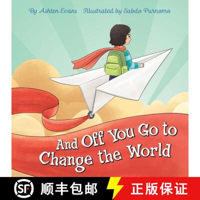【3-4周达】And Off You Go to Change the World: A Preschool Graduation/First Day of Kindergarten Gift ... [9781646045372]