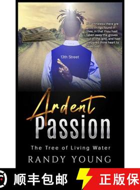 预订 Ardent Passion: The Tree of Living Water [9781733004169]