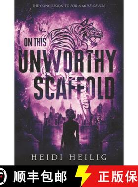 【3-4周达】On This Unworthy Scaffold [9780062652003]