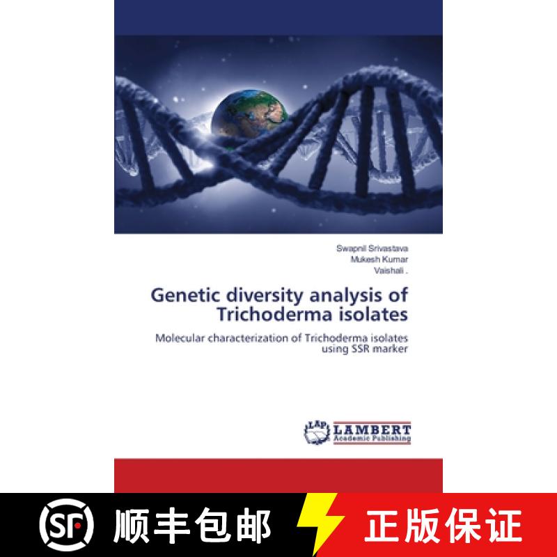 【3-4周达】Genetic diversity analysis of Trichoderma isolates [9783659302954]