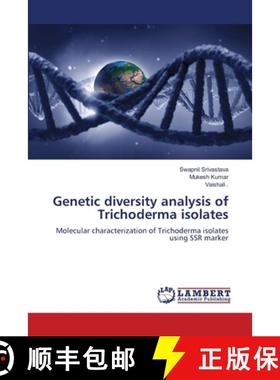 【3-4周达】Genetic diversity analysis of Trichoderma isolates [9783659302954]