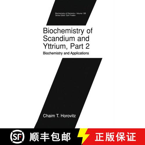 【3-4周达】精装 Biochemistry of Scandium and Yttrium, Part 2: Biochemistry and Applications: - Bioche... [9780306456572]