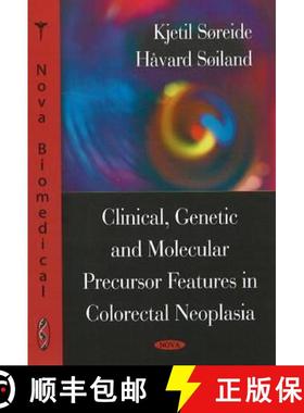 【3-4周达】Clinical, Genetic and Molecular Precursor Features in Colorectal, Neoplasia [9781604567144]