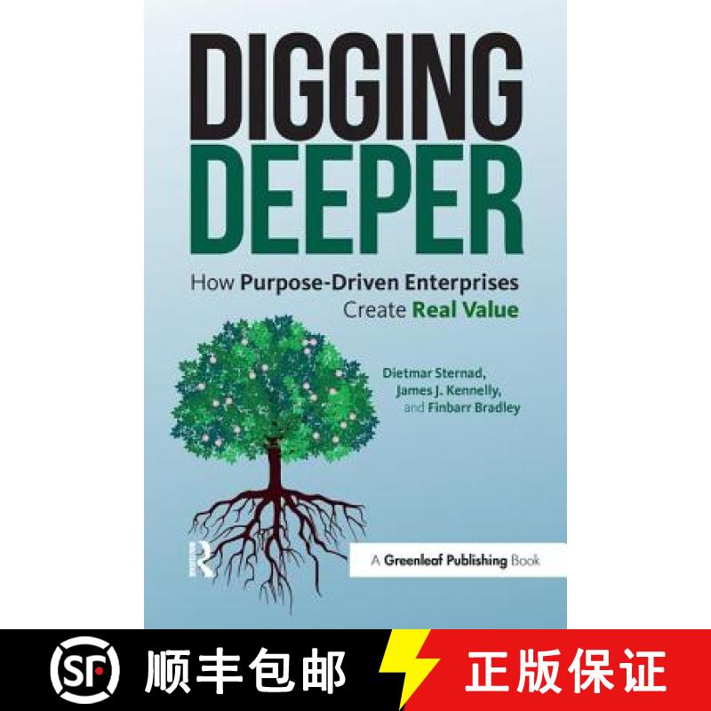 【3-4周达】Digging Deeper: How Purpose-Driven Enterprises Create Real Value [9781783535385]