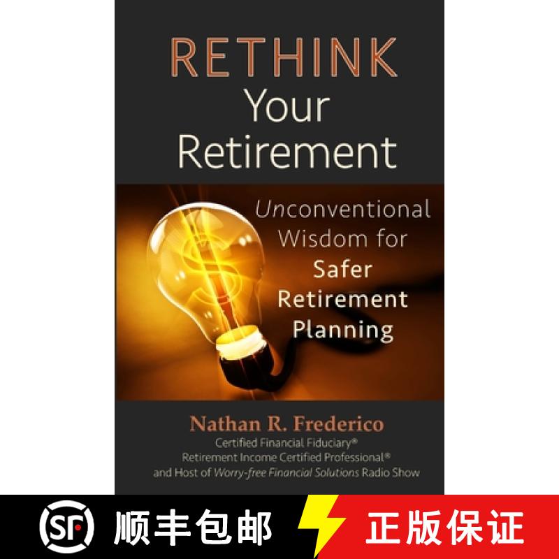【3-4周达】Rethink Your Retirement: Unconventional Wisdom for Safer Retirement Planning [9781387679706]