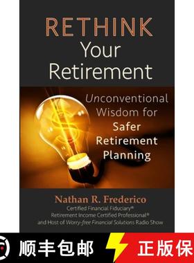【3-4周达】Rethink Your Retirement: Unconventional Wisdom for Safer Retirement Planning [9781387679706]