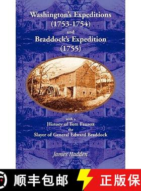 预订 Washington's Expeditions (1753-1754) and Braddock's Expedition (1755), with a history of Tom Fau... [9780788423376]