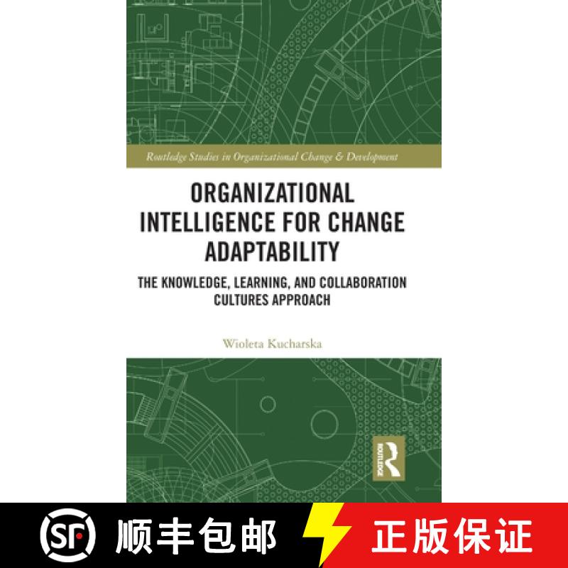 【3-4周达】Organizational Intelligence for Change Adaptability: The Knowledge, Learning, and Collabor... [9781032777665]